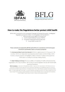    How to make the Regulations better protect child health IBFAN /BFLG comments on EU Commission Proposals for Working Documents on delegated Regulations pursuant to Articleof Regulation (EU) NoInfan