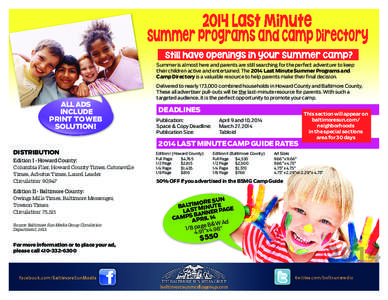 Summer is almost here and parents are still searching for the perfect adventure to keep their children active and entertained. The 2014 Last Minute Summer Programs and Camp Directory is a valuable resource to help parent