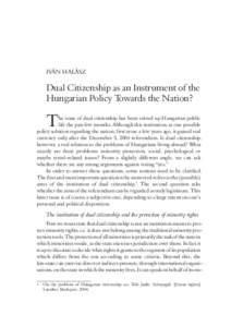 IVÁN HALÁSZ  Dual Citizenship as an Instrument of the Hungarian Policy Towards the Nation?  T