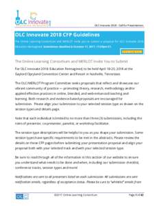OLC InnovateCall for Presentations  OLC Innovate 2018 CFP Guidelines The Online Learning Consortium and MERLOT invite you to submit a proposal for OLC Innovate 2018: Education Reimagined. Submission deadline is O
