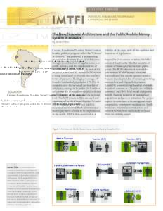 EXECUTIVE SUMMARY  The New Financial Architecture and the Public Mobile Money System in Ecuador By Javier Félix