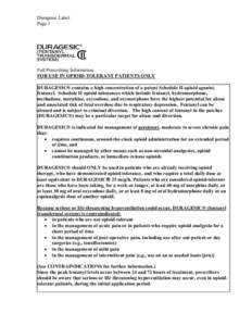 Duragesic Label Page 1 Full Prescribing Information FOR USE IN OPIOID-TOLERANT PATIENTS ONLY DURAGESIC® contains a high concentration of a potent Schedule II opioid agonist,
