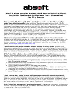 Absoft & Visual Numerics Announce IMSL Fortran Numerical Library for Parallel Development On Multi-core Linux, Windows and Mac OS X Systems Rochester Hills, MI., February 10, Absoft(R) Corporation and Visual Numer