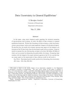 Data Uncertainty in General Equilibrium S. Bora¼ gan Aruobay University of Pennsylvania Department of Economics