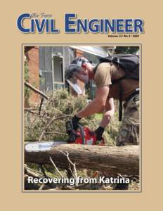 CIVIL ENGINEER Air Force Volume 13 • No. 3 • 2005  Recovering from Katrina