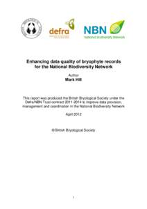 Enhancing data quality of bryophyte records for the National Biodiversity Network Author Mark Hill