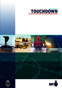ISSUE 1 MAY[removed]TOUCHDOWN THE AUSTRALIAN NAVY AVIATION SAFETY AND INFORMATION MAGAZINE