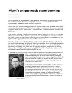 Miami’s unique music scene booming BY ERIK OCHSNER DRANOFF2PIANO.ORG South Florida and the performing arts — who knew just how amazing? Art Basel has helped draw the world’s attention to Miami’s dynamic graphic a