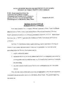 STATE OF RHODE ISLAND AND PROVIDENCE PLANTATIONS DIVISION OF PUBLIC UTLITIES AND CARRERS IN RE: Rhode Island Fast Ferry, Inc. Application for Certifcate of Public Convenience and Necessity (CPCN) license to