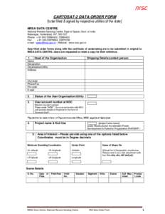 nrsc CARTOSAT-2 DATA ORDER FORM [to be filled & signed by respective utilities of the state] NRSA DATA CENTRE National Remote Sensing Centre, Dept of Space, Govt. of India Balanagar, Hyderabad, A.P[removed]