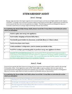 STEWARDSHIP AUDIT Area 1 -Energy Energy usage represents the largest negative environmental impact and the second highest fixed cost for religious institutions. As energy costs continue to increase, energy conservation p