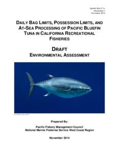 Agenda Item I.3.a Attachment 1 November 2014 DAILY BAG LIMITS, POSSESSION LIMITS, AND AT-SEA PROCESSING OF PACIFIC BLUEFIN