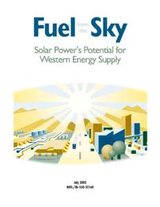 Fuel From the Sky: Solar Power’s Potential for Western Energy Supply Dr. Arnold Leitner Senior Consultant, RDI Consulting