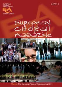Theme: The European Year of Volunteering 2011 Warum ehrenamtlich tätig sein? Wer je bei einer Veranstaltung der European Choral Association - Europa