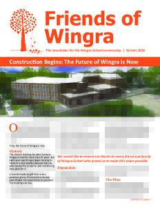 Friends of Wingra The newsletter for the Wingra School community. | Winter 2016 Construction Begins: The Future of Wingra is Now