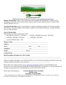 2016 MEMBERSHIP FORM Membership includes listing and web page on www.vermontspecialtyfoods.org Regular Membership is open to Vermont specialty food companies that manufacture or contract for the manufacture of specialty 
