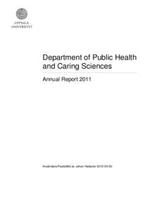 Department of Public Health and Caring Sciences Annual Report 2011 Avsändare/Fastställd av Johan Hallqvist