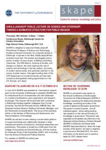 Issue 1  SHEILA JASANOFF PUBLIC LECTURE ON SCIENCE AND CITIZENSHIP: TOWARD A NORMATIVE STRUCTURE FOR PUBLIC REASON Thursday 16th October, 5.30pm – 7.00pm Conference Room, Edinburgh Centre for
