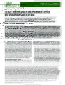 PROGRESS ARTICLE PUBLISHED ONLINE: 17 AUGUST 2015 | DOI: NGEO2510 Robust global ocean cooling trend for the pre-industrial Common Era Helen V. McGregor1*, Michael N. Evans2, Hugues Goosse3, Guillaume Leduc4, 