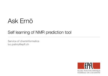 Ask Ernö    Self learning of NMR prediction tool Service of cheminformatics  