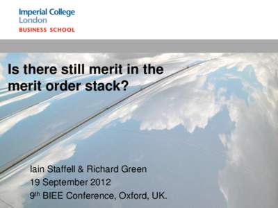Is there still merit in the merit order stack? 1  Iain Staffell & Richard Green