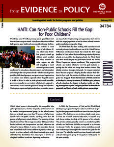 EVIDENCE to POLICY Learning what works for better programs and policies HAITI: Can Non-Public Schools Fill the Gap for Poor Children? Worldwide, some 57 million primary school age children don’t