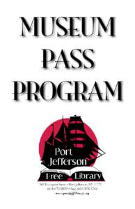 MUSEUM PASS PROGRAM Frequently Asked Questions What is the program about?
