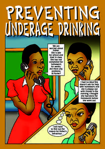 PREVENTING UNDERAGE DRINKING We are worried about Esther. She is late