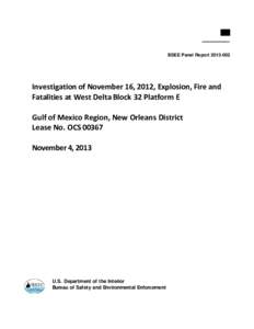 Investigation of november 16, 2012, explosion , fire and fatalities at west delta block 32 platform E