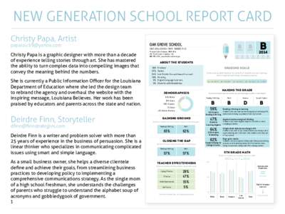 NEW GENERATION SCHOOL REPORT CARD Christy Papa, Artist [removed] Christy Papa is a graphic designer with more than a decade of experience telling stories through art. She has mastered