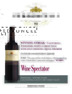WINNING STREAK: California Zinfandel posts a great 2014, with 2015 showing equal promise Tim Fish’s Recommended California Zinfandels TOP VALUE: “This zesty red has a lively balance, offering appealing notes of dried