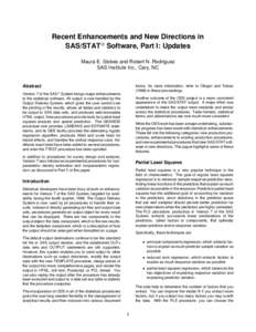 Recent Enhancements and New Directions in SAS/STAT Software, Part I: Updates Maura E. Stokes and Robert N. Rodriguez SAS Institute Inc., Cary, NC  forms; for more information, refer to Olinger and Tobias