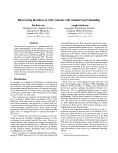 Discovering Identities in Web Contexts with Unsupervised Clustering Ted Pedersen Department of Computer Science University of Minnesota Duluth, MN[removed]USA [removed]