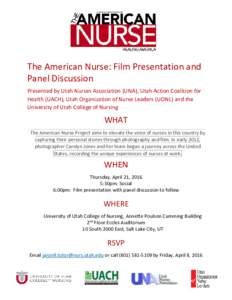 The American Nurse: Film Presentation and Panel Discussion Presented by Utah Nurses Association (UNA), Utah Action Coalition for Health (UACH), Utah Organization of Nurse Leaders (UONL) and the University of Utah College