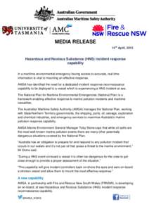 MEDIA RELEASE 14th April, 2015 Hazardous and Noxious Substance (HNS) incident response capability In a maritime environmental emergency having access to accurate, real time