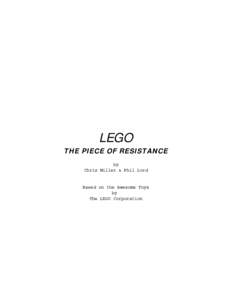 LEGO  THE PIECE OF RESISTANCE by Chris Miller & Phil Lord