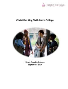 Christ the King Sixth Form College  Single Equality Scheme September 2014  Contents