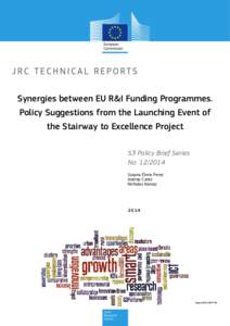 Synergies between EU R&I Funding Programmes. Policy Suggestions from the Launching Event of the Stairway to Excellence Project S3 Policy Brief Series NoSusana Elena Perez