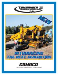 The Worldwide Leader in Concrete Paving Technology  Next Generation Next Generation Commander III • The Commander III is the best selling multi-purpose machine of all time. Voted Roads and Bridges magazine’s Contrac