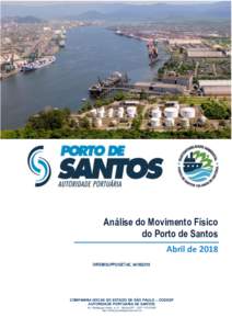 Análise do Movimento Físico do Porto de Santos Abril de 2018 DIREM/SUPPO/GETAE, COMPANHIA DOCAS DO ESTADO DE SÃO PAULO – CODESP