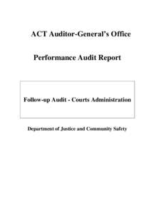 ACT Auditor-General’s Office Performance Audit Report Follow-up Audit - Courts Administration  Department of Justice and Community Safety