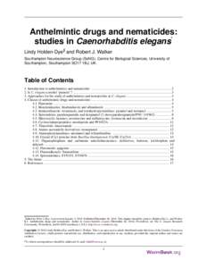 Anthelmintic drugs and nematicides: studies in Caenorhabditis elegans* Lindy Holden-Dye§ and Robert J. Walker Southampton Neuroscience Group (SoNG), Centre for Biological Sciences, University of Southampton, Southampton