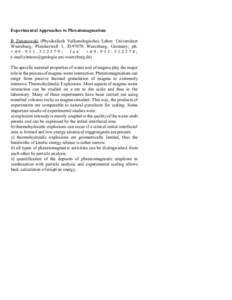 Experimental Approaches to Phreatomagmatism B Zimanowski (Physikalisch Vulkanologisches Labor, Universitaet Wuerzburg, Pleicherwall 1, DWuerzburg, Germany; ph. +; fax +;
