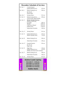 December Schedule of Services Fri., Dec. 5 Sat., Dec. 6 A Capella Musical Kabbalat Shabbat Service