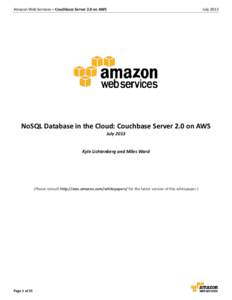 Amazon Web Services – Couchbase Server 2.0 on AWS  July 2013 NoSQL Database in the Cloud: Couchbase Server 2.0 on AWS July 2013