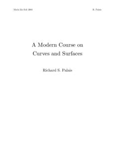 Math 32a FallR. Palais A Modern Course on Curves and Surfaces