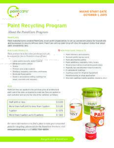 MAINE START DATE OCTOBER 1, 2015 Paint Recycling Program About the PaintCare Program PAINTCARE