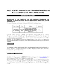 WEST BENGAL JOINT ENTRANCE EXAMINATIONS BOARD AQ-13/1, Sector-V, Salt lake, Kolkata[removed]INFORMATION BROCHURE INSTRUCTIONS TO THE CANDIDATES FOR JOINT ENTRANCE EXAMINATION FOR ADMISSION TO BACHELOR DEGREE IN HOTEL MAN