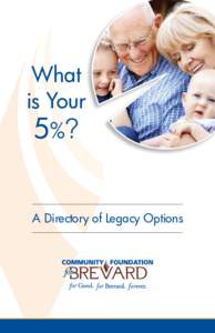 What is Your 5 %? A Directory of Legacy Options