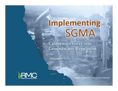 Implementing  SGMA California’s Foray into Groundwater Regulation